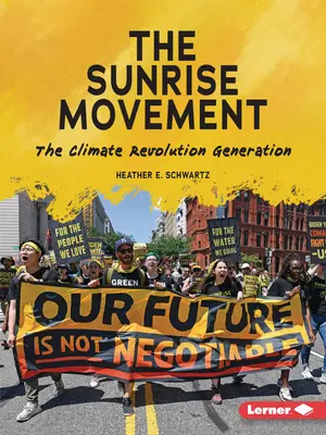 Hnutie Sunrise: Generácia klimatickej revolúcie - The Sunrise Movement: The Climate Revolution Generation