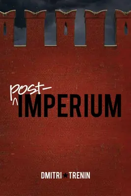 Postimperium: Euroázijský príbeh - Post-Imperium: A Eurasian Story