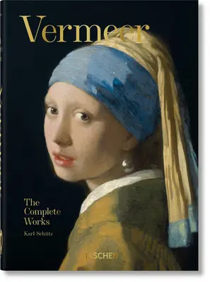Vermeer. La Obra Completa. 40. vyd. - Vermeer. La Obra Completa. 40th Ed.