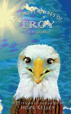 Dobrodružstvá orla skalného Trója - The Adventures of Troy the Bald Eagle