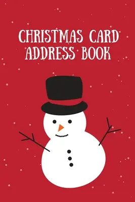 Adresár na vianočné pohľadnice: Vianočné pohľadnice odoslané a prijaté, sledovanie a zaznamenávanie adries, zoznam darčekov, organizér - Christmas Card Address Book: Holiday Cards Sent And Received, Keep Track & Record Addresses, Gift List Tracker, Organizer