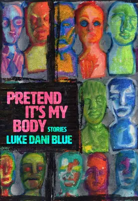 Predstieraj, že je to moje telo: Príbehy - Pretend It's My Body: Stories