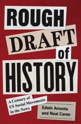 Hrubý náčrt histórie: Storočie našich sociálnych hnutí v správach - Rough Draft of History: A Century of Us Social Movements in the News