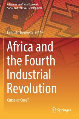 Afrika a štvrtá priemyselná revolúcia: Prekliatie alebo liek? - Africa and the Fourth Industrial Revolution: Curse or Cure?