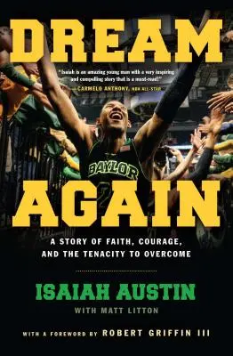 Znovu snívajte: Príbeh o viere, odvahe a húževnatosti prekonať - Dream Again: A Story of Faith, Courage, and the Tenacity to Overcome