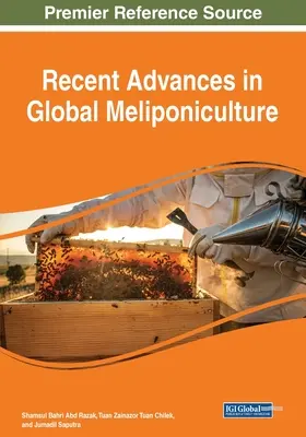 Najnovšie pokroky v globálnej meliponikultúre - Recent Advances in Global Meliponiculture