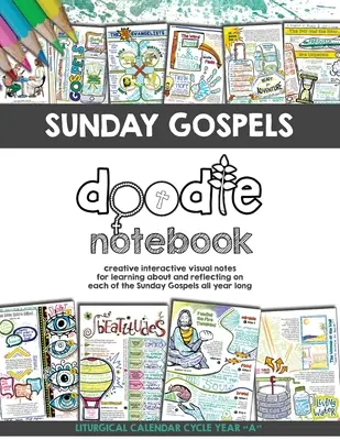 Nedeľné evanjeliá Doodle Notes: Vydanie: Kreatívny interaktívny spôsob, ako si študenti môžu celý rok čmárať evanjeliá - Sunday Gospels Doodle Notes: A Creative Interactive Way for Students to Doodle Their Way Through The Gospels All Year
