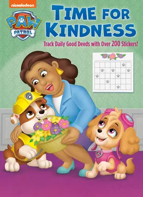 Čas na láskavosť (Tlapková patrola): Kniha aktivít so stranami kalendára a samolepkami s odmenami - Time for Kindness (Paw Patrol): Activity Book with Calendar Pages and Reward Stickers