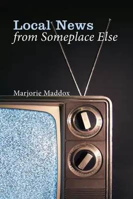 Miestne správy odinakiaľ - Local News from Someplace Else