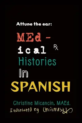 Vyladiť ucho: Lekárske histórie v španielčine - Attune the ear: Medical Histories in Spanish