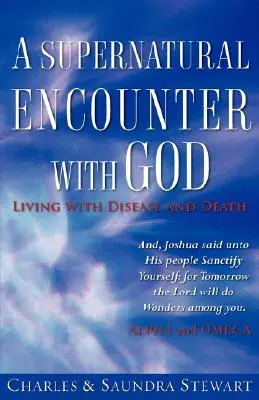 Nadprirodzené stretnutie s Bohom - A Supernatural Encounter with God