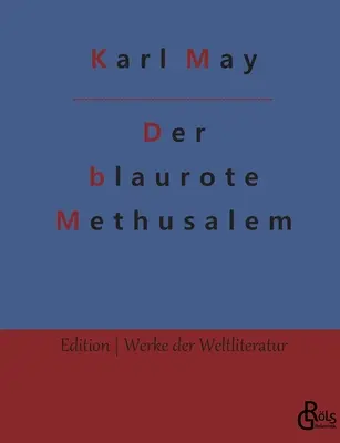 Modročervený Metuzalem - Der blaurote Methusalem