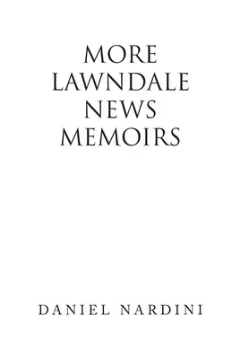 Ďalšie memoáre z Lawndale News - More Lawndale News Memoirs