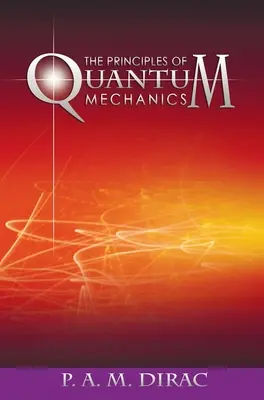 Princípy kvantovej mechaniky - The Principles of Quantum Mechanics