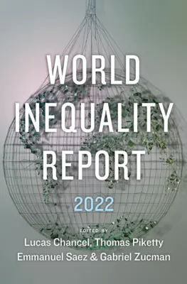 Správa o nerovnosti vo svete 2022 - World Inequality Report 2022