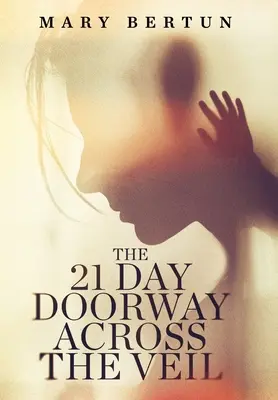 21 dní dverí cez závoj - The 21 Day Doorway Across The Veil
