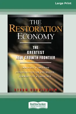 Ekonomika obnovy: (16pt Large Print Edition) - The Restoration Economy: The Greatest New Growth Frontier (16pt Large Print Edition)