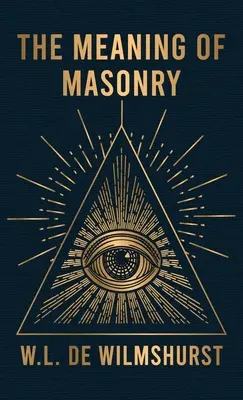 Význam slobodomurárstva v tvrdej väzbe - Meaning Of Masonry Hardcover
