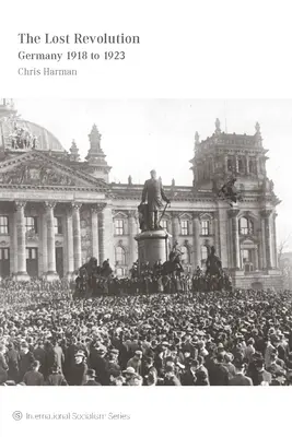 Stratená revolúcia: Nemecko 1918 až 1923 - The Lost Revolution: Germany 1918 to 1923