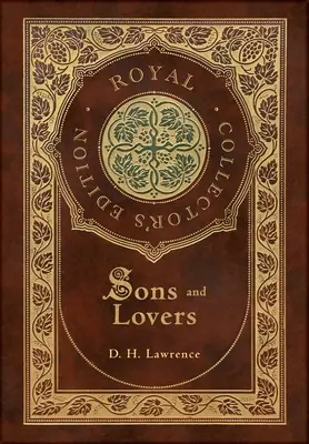Synovia a milenci (Kráľovské zberateľské vydanie) (tvrdá laminovaná väzba s obálkou) - Sons and Lovers (Royal Collector's Edition) (Case Laminate Hardcover with Jacket)