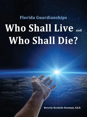 Opatrovníctvo na Floride: Kto bude žiť a kto zomrie? - Florida Guardianships: Who Shall Live and Who Shall Die?