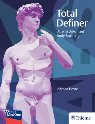 Totálne definovanie: Atlas pokročilého tvarovania tela - Total Definer: Atlas of Advanced Body Sculpting