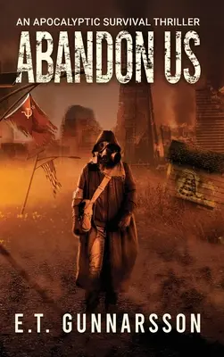 Opustite nás: Apokalyptický triler o prežití - Abandon Us: An Apocalyptic Survival Thriller