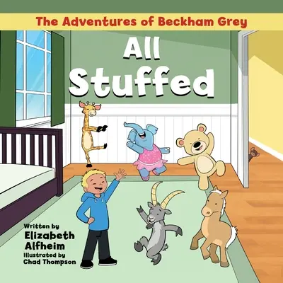 Dobrodružstvá Beckhama Greya: Celá vypchatá - The Adventures of Beckham Grey: All Stuffed