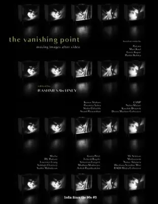 India od 90. rokov, bod zániku: Pohyblivé obrázky po videu - India Since the 90s, the Vanishing Point: Moving Images After Video