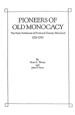 Pionieri zo starého Monocacy - Pioneers of Old Monocacy