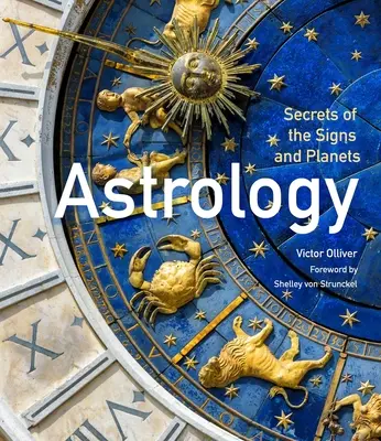 Astrológia: Tajomstvá znamení a planét - Astrology: Secrets of the Signs and Planets