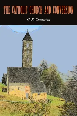 Katolícka cirkev a obrátenie - The Catholic Church and Conversion
