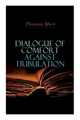 Dialóg útechy proti súženiu - Dialogue of Comfort Against Tribulation