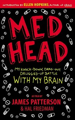 Med Head: My Knock-Down, Drag-Out, Drug-Up Battle with My Brain - Med Head: My Knock-Down, Drag-Out, Drugged-Up Battle with My Brain