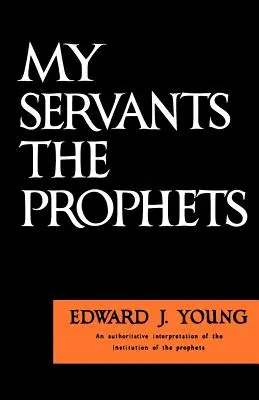 Môj služobník proroci - My Servant the Prophets