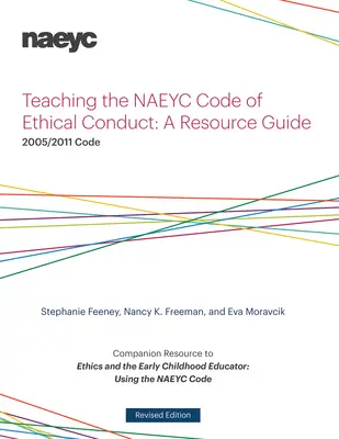 Vyučovanie etického kódexu Naeyc: Sprievodca zdrojmi - Teaching the Naeyc Code of Ethical Conduct: A Resource Guide