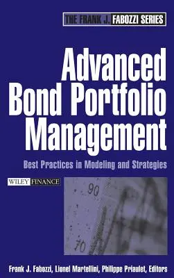 Pokročilé riadenie portfólia dlhopisov: Najlepšie postupy v modelovaní a stratégiách - Advanced Bond Portfolio Management: Best Practices in Modeling and Strategies