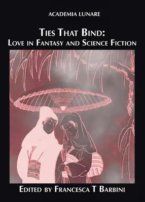 Väzby, ktoré spájajú: Láska vo fantasy a science fiction - Ties That Bind: Love in Fantasy and Science Fiction