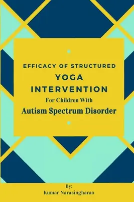 Účinnosť štruktúrovanej intervencie jogy pre deti s poruchou autistického spektra - Efficacy Of Structured Yoga Intervention For Children With Autism Spectrum Disorder