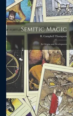 Semitská mágia: jej pôvod a vývoj - Semitic Magic: Its Origins and Development