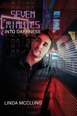Sedem minút do tmy - Seven Minutes Into Darkness
