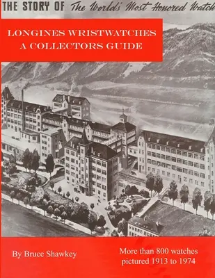 Náramkové hodinky Longines Sprievodca zberateľa - Longines Wristwatches A Collectors Guide