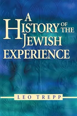 Dejiny židovskej skúsenosti 2. vydanie - A History of the Jewish Experience 2nd Edition