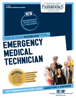 Zdravotnícky záchranár (C-4730): Študijná príručka k preukazom - Emergency Medical Technician (C-4730): Passbooks Study Guide