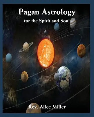 Pohanská astrológia pre ducha a dušu - Pagan Astrology for the Spirit and Soul