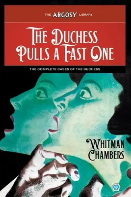 Vojvodkyňa ťahá za kratší koniec: Kompletné prípady vojvodkyne - The Duchess Pulls a Fast One: The Complete Cases of the Duchess