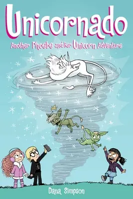 Jednorožec: Ďalšie dobrodružstvo Phoebe a jej jednorožca, 16. zväzok - Unicornado: Another Phoebe and Her Unicorn Adventure Volume 16