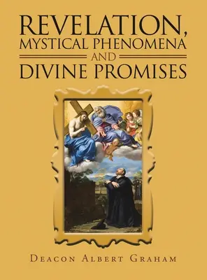 Zjavenie, mystické javy a božské prísľuby - Revelation, Mystical Phenomena and Divine Promises
