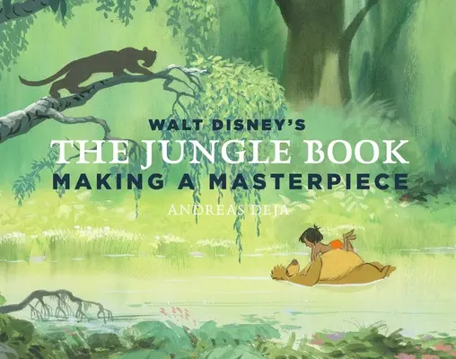 Kniha džunglí Walta Disneyho: Múzeum rodiny Walta Disneyho: tvorba majstrovského diela [Walt Disney Family Museum] - Walt Disney's the Jungle Book: Making a Masterpiece [Walt Disney Family Museum]