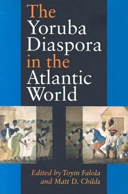 Jorubská diaspóra v atlantickom svete - The Yoruba Diaspora in the Atlantic World